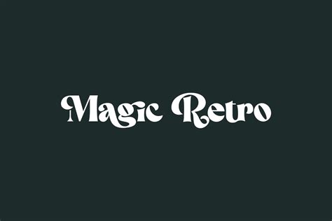 Embrace the Past with Magic Retro Fonts